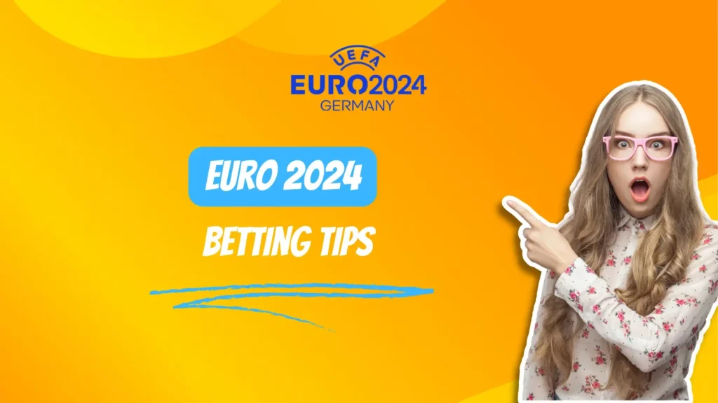 Euro 2024 Betting Tips